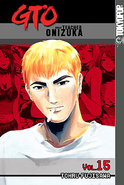 GTO Manga Release Information: Part of the Great Teacher Onizuka 